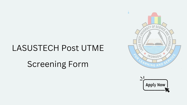LASUSTECH Post UTME Screening Form [2023/2024]